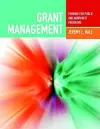 Grant Management: Funding For Public And Nonprofit Programs cover