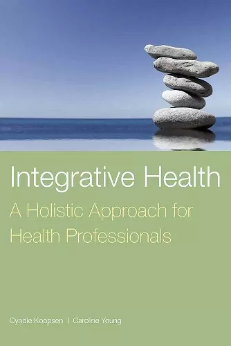 Integrative Health: a Holistic Approach for Health Professionals cover