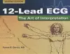 12-Lead ECG: The Art Of Interpretation cover