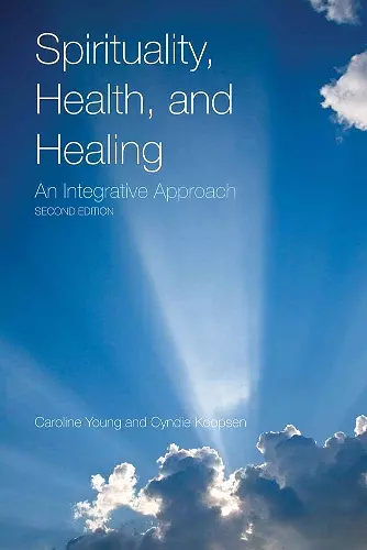 Spirituality, Health, and Healing: an Integrative Approach cover