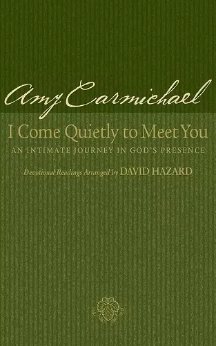 I Come Quietly to Meet You – An Intimate Journey in God`s Presence cover