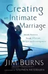 Creating an Intimate Marriage – Rekindle Romance Through Affection, Warmth and Encouragement cover