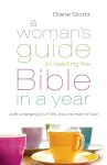 A Woman`s Guide to Reading the Bible in a Year – A Life–Changing Journey Into the Heart of God cover