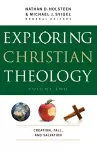 Exploring Christian Theology – Creation, Fall, and Salvation cover