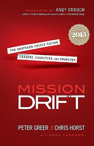 Mission Drift – The Unspoken Crisis Facing Leaders, Charities, and Churches cover