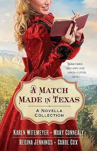 A Match Made in Texas 4–in–1 – A Novella Collection cover