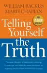 Telling Yourself the Truth – Find Your Way Out of Depression, Anxiety, Fear, Anger, and Other Common Problems by Applying the Principles of Misb cover