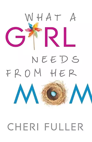 What a Girl Needs from Her Mom cover