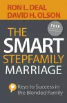 The Smart Stepfamily Marriage – Keys to Success in the Blended Family cover