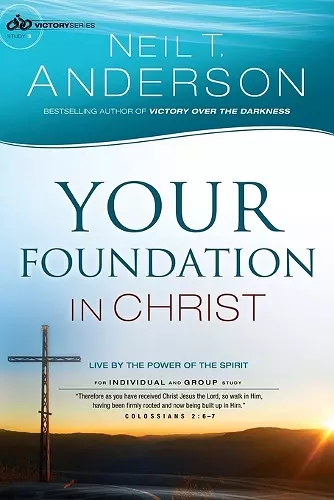 Your Foundation in Christ – Live By the Power of the Spirit cover