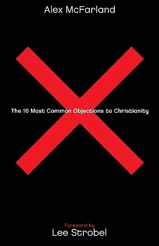 The 10 Most Common Objections to Christianity cover