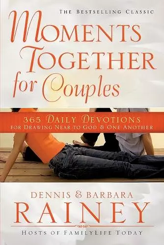 Moments Together for Couples – 365 Daily Devotions for Drawing Near to God & One Another cover