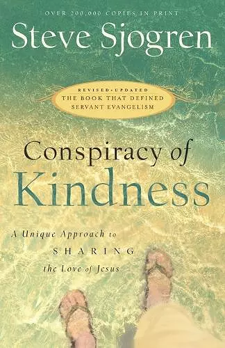 Conspiracy of Kindness – A Unique Approach to Sharing the Love of Jesus cover