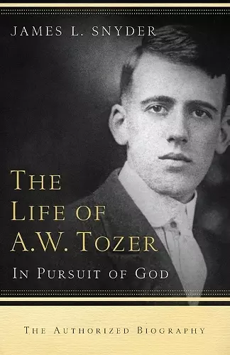 The Life of A.W. Tozer – In Pursuit of God cover