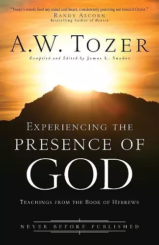 Experiencing the Presence of God – Teachings from the Book of Hebrews cover