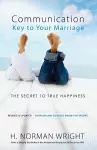 Communication: Key to Your Marriage – The Secret to True Happiness cover