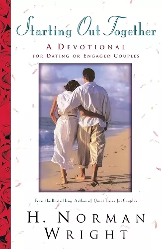 Starting Out Together – A Devotional for Dating or Engaged Couples cover