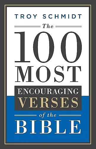 The 100 Most Encouraging Verses of the Bible cover