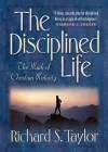 The Disciplined Life – The Mark of Christian Maturity cover