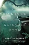 The Reckoning at Gossamer Pond cover