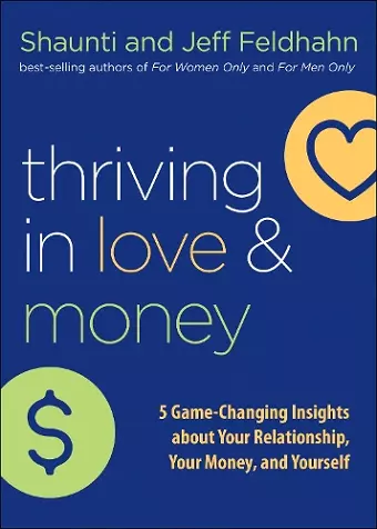 Thriving in Love and Money – 5 Game–Changing Insights about Your Relationship, Your Money, and Yourself cover