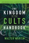 The Kingdom of the Cults Handbook – Quick Reference Guide to Alternative Belief Systems cover