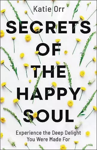 Secrets of the Happy Soul cover