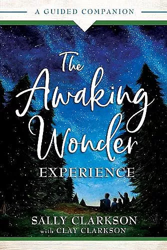 The Awaking Wonder Experience – A Guided Companion cover