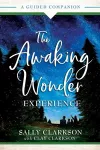The Awaking Wonder Experience – A Guided Companion cover
