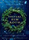 Prepare Him Room – A Daily Advent Devotional cover