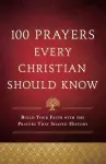 100 Prayers Every Christian Should Know cover