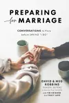 Preparing for Marriage – Conversations to Have before Saying "I Do" cover