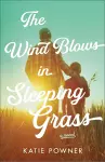 The Wind Blows in Sleeping Grass cover