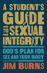 A Student's Guide to Sexual Integrity cover