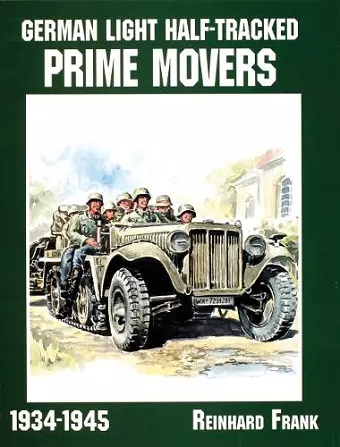 German Light Half-Tracked Prime Movers 1934-1945 cover