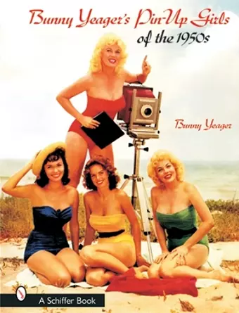 Bunny Yeager’s Pin-Up Girls of the 1950s cover