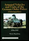 Armored Vehicles and Units of the German Order Police (Ordnungspolizei) 1936-1945 cover