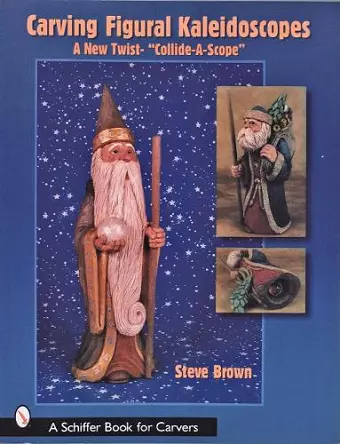 Carving Figural Kaleidoscopes cover
