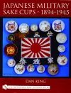 Japanese Military Sake Cups • 1894-1945 cover