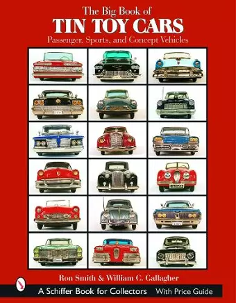 The Big Book of Tin Toy Cars: Passenger, Sports, and Concept Vehicles cover
