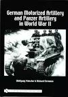 German Motorized Artillery and Panzer Artillery in World War II cover