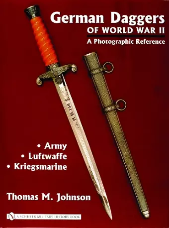 German Daggers of  World War II - A Photographic Reference cover