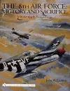 The 8th Air Force: Victory and Sacrifice cover