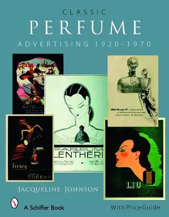 Classic Perfume Advertising: 1920-1970 cover