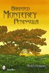 Haunted Monterey Peninsula cover