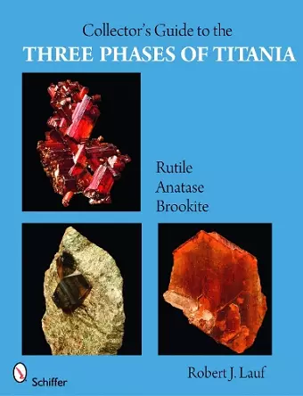 Collector’s Guide to the Three Phases of Titania cover