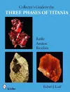 Collector’s Guide to the Three Phases of Titania cover