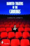 Haunted Theaters of the Carolinas cover