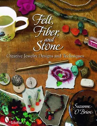 Felt, Fiber, and Stone cover