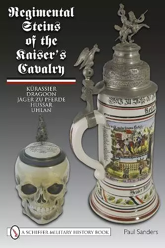 Regimental Steins of the Kaiser’s Cavalry cover